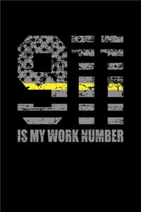 911 Is My Work Number