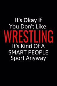 It's Okay If You Don't Like Wrestling