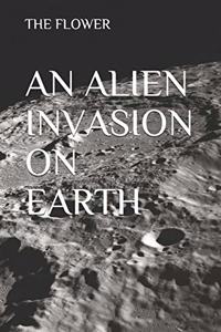 Alien Invasion on Earth