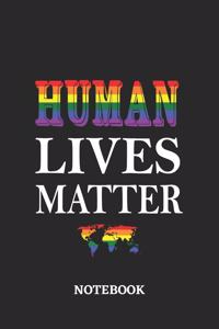 HUMAN LIVES MATTER Notebook