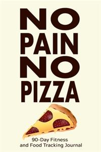 No Pain, No Pizza
