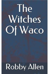 Witches Of Waco