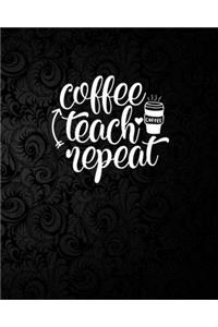 Coffee Teach Repeat