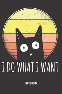 I Do What I Want Notebook