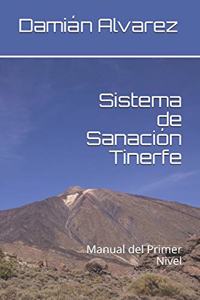 Sistema de Sanación Tinerfe: Manual del Primer Nivel