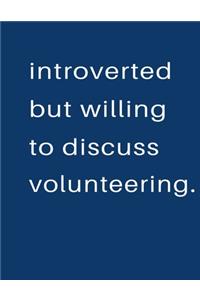 Introverted But Willing To Discuss Volunteering