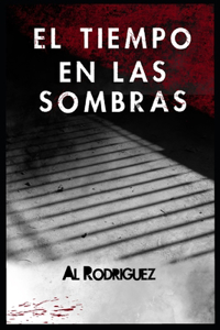 El Tiempo En Las Sombras