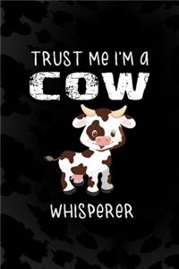 Trust Me I'm A Cow Whisperer