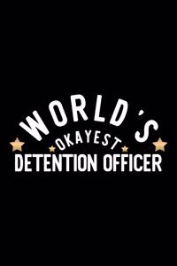 World's Okayest Detention Officer