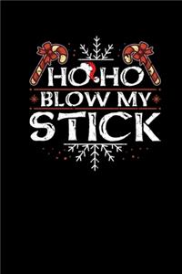 Ho Ho Blow My Stick