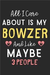 All I care about is my Bowzer and like maybe 3 people