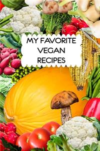 My Favorite Vegan Recipes Journal