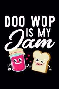 Doo Wop Is My Jam