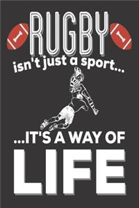 Rugby Isn't Just A Sport It's A Way Of Life