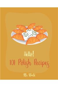 Hello! 101 Polish Recipes