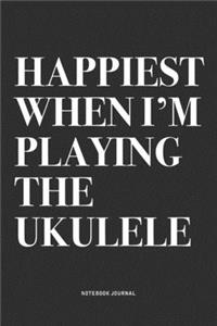 Happiest When I'm Playing The Ukulele
