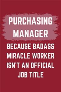 Purchasing Manager Because Badass Miracle Worker Isn't An Official Job Title