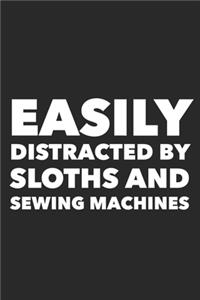 Easily Distracted By Sloths And Sewing Machines