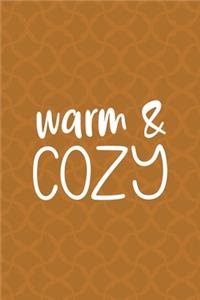 Warm & Cozy