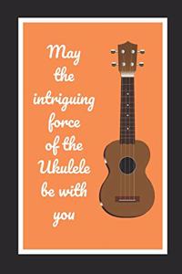 May The Intriguing Force Of The Ukulele Be With You