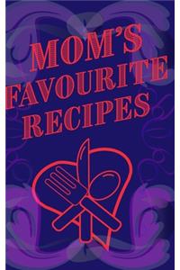Mom's Favourite Recipes Blank Lined Pages 6 x 9