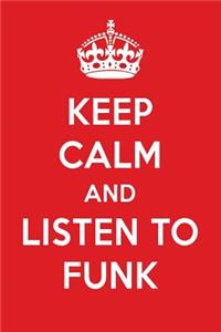 Keep Calm and Listen to Funk