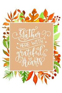 Gather Here with Grateful Hearts