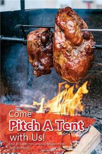 Come Pitch a Tent with Us!