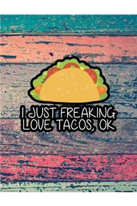 I Just Freaking Love Tacos, OK