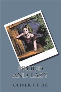 Proud and Lazy