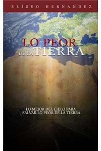Lo Peor de la Tierra