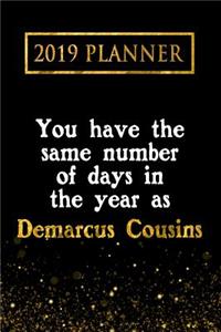 2019 Planner: You Have the Same Number of Days in the Year as Demarcus Cousins: Demarcus Cousins 2019 Planner