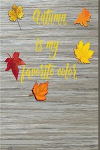 Autumn Is My Favorite Color