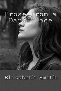 Prose From a Dark Place