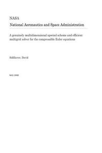 A Genuinely Multidimensional Upwind Scheme and Efficient Multigrid Solver for the Compressible Euler Equations