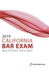 2019 California Bar Exam Multistate Outlines