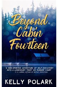 Beyond Cabin Fourteen
