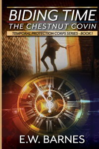 Biding Time - The Chestnut Covin