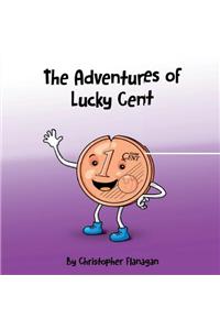 Adventures of Lucky Cent: Children Picture Book about a Lucky Coin for Beginner Readers ages 2-6