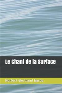 Le Chant de la Surface