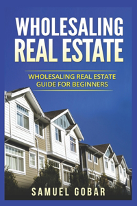 Wholesaling Real Estate