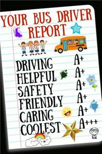 Your Bus Driver Report