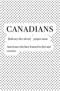 Canadians Americans Who Have Learnt Diet and Exercise