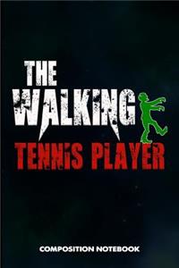 The Walking Tennis Player