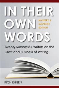 In Their Own Words: Twenty Successful Writers on the Craft and Business of Writing