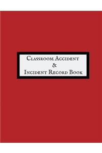 Classroom Accident & Incident Record Book