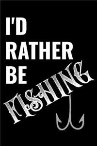 I'd Rather Be Fishing
