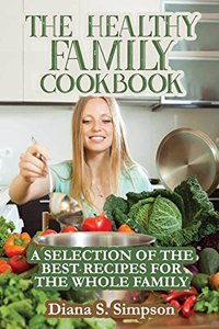 The Healthy Family Cookbook