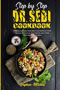 Step-By-Step Dr. Sebi Cookbook