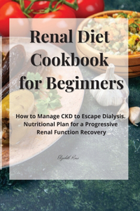 Renal Diet Cookbook for Beginners